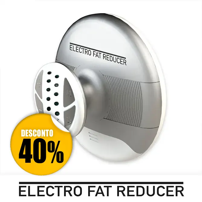 Electro Fat Reducer: Transforme o seu corpo num tempo record